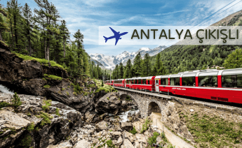 Antalya Çıkışlı Alpler ve Bernina Ekspresi Turu