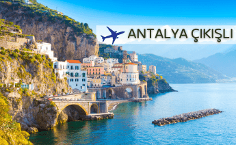 Antalya Çıkışlı İtalya ve Amalfi Kıyıları Turu